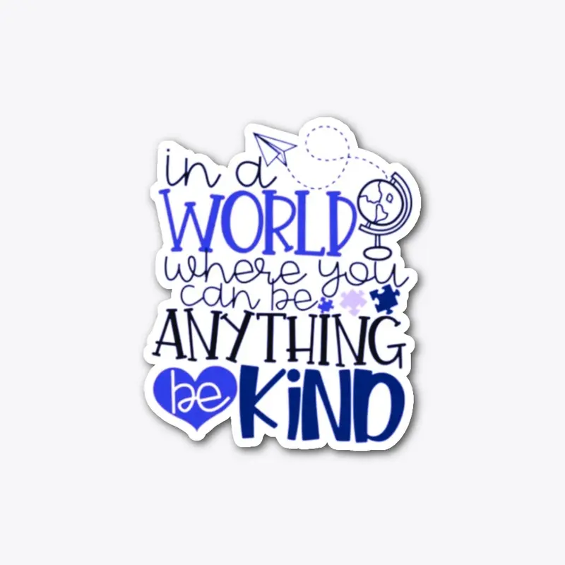 Be Kind (Austism Awareness)